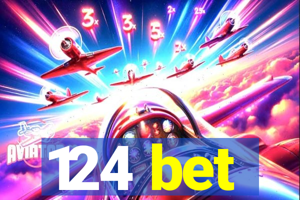 124 bet