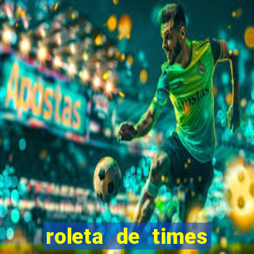 roleta de times champions league