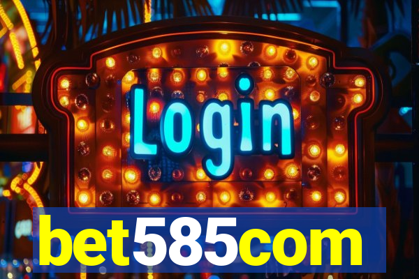 bet585com