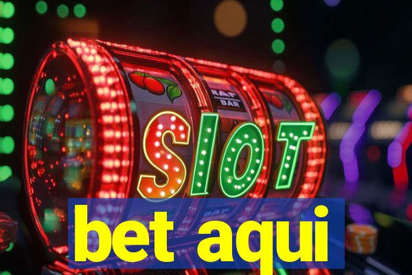 bet aqui