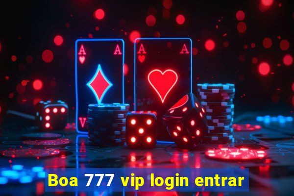 Boa 777 vip login entrar