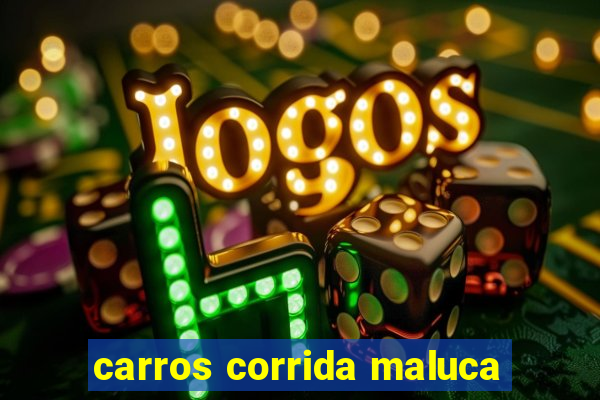 carros corrida maluca