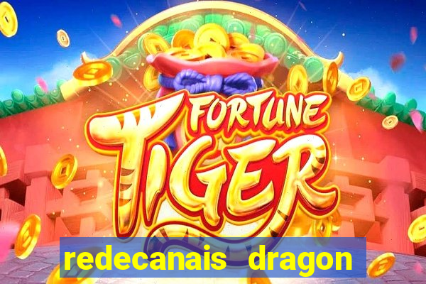 redecanais dragon ball z