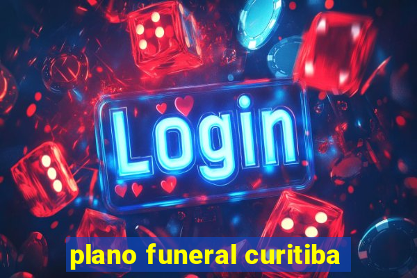 plano funeral curitiba