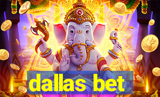 dallas bet