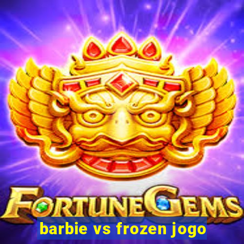 barbie vs frozen jogo