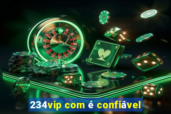 234vip com é confiável