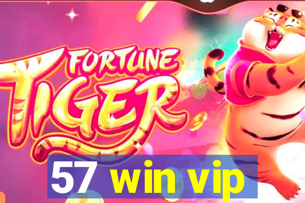 57 win vip