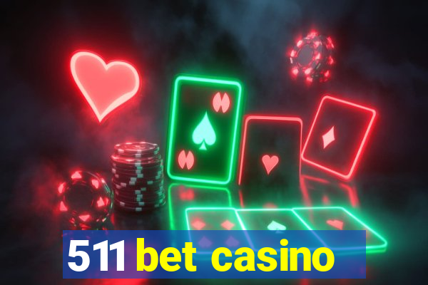 511 bet casino