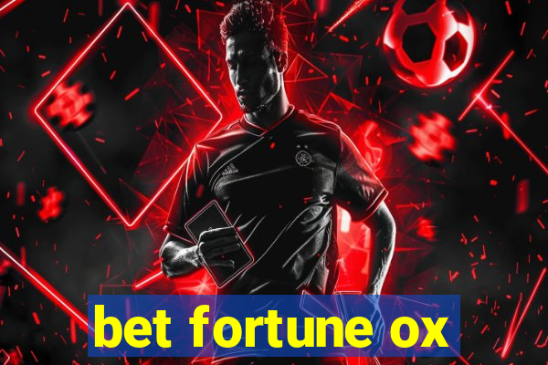 bet fortune ox