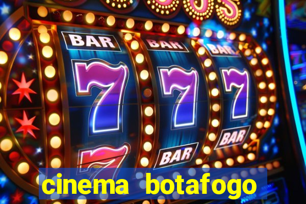 cinema botafogo praia shopping