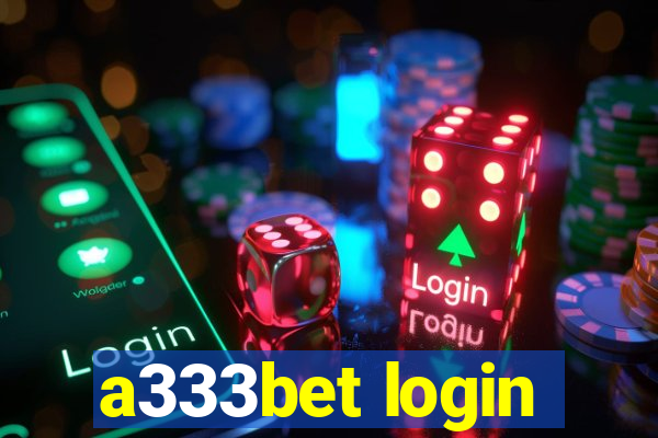 a333bet login