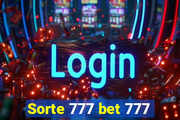 Sorte 777 bet 777