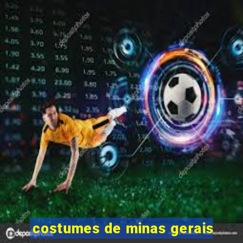 costumes de minas gerais