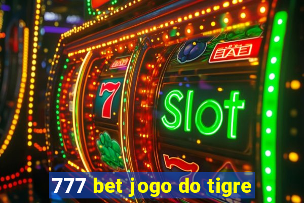 777 bet jogo do tigre