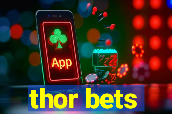 thor bets