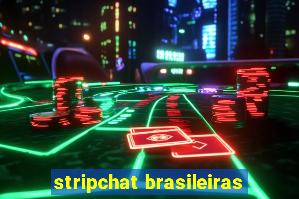 stripchat brasileiras