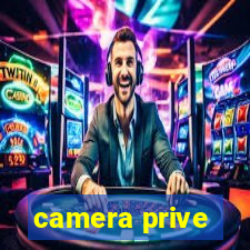 camera prive