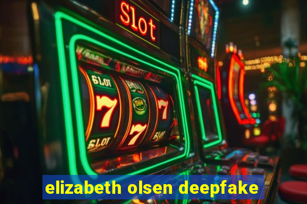 elizabeth olsen deepfake