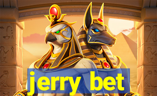 jerry bet