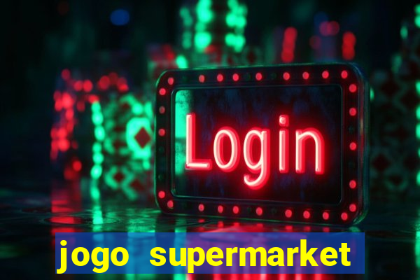 jogo supermarket spree demo