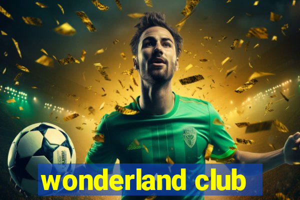 wonderland club
