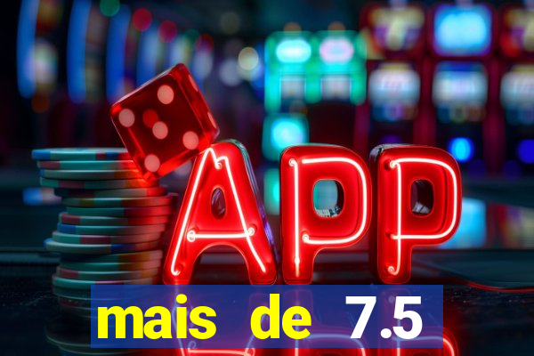 mais de 7.5 escanteios o que significa