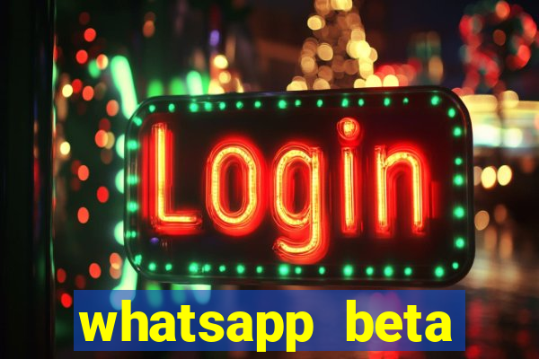 whatsapp beta 3.3.10 2024