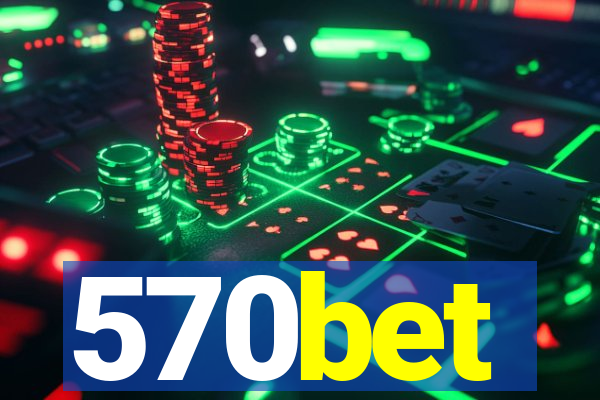 570bet