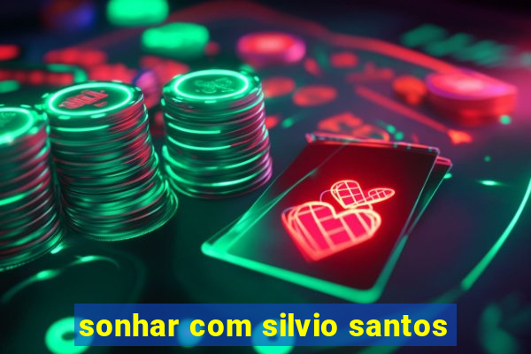 sonhar com silvio santos