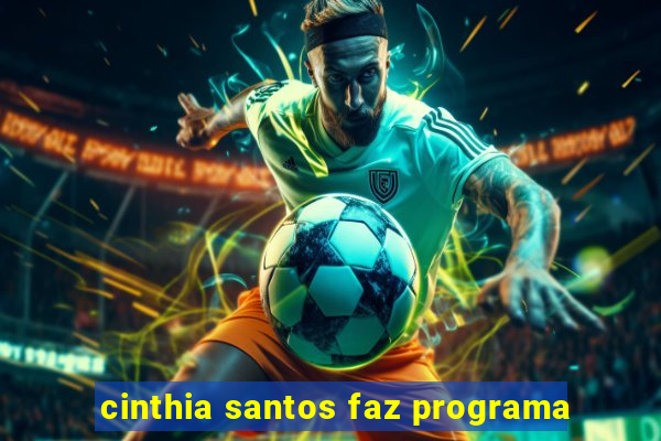 cinthia santos faz programa