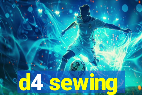d4 sewing