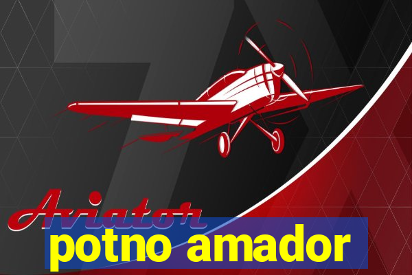 potno amador