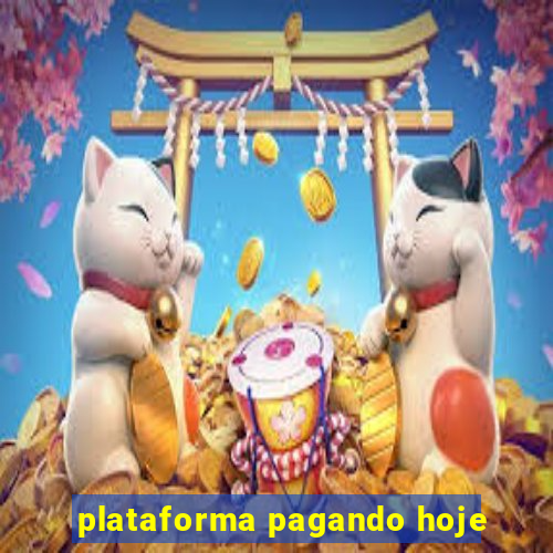 plataforma pagando hoje