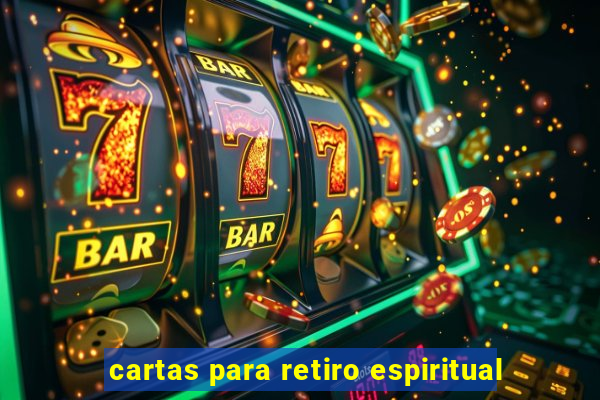 cartas para retiro espiritual