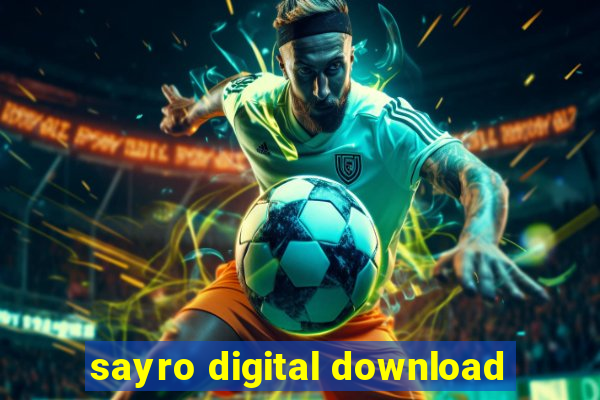 sayro digital download