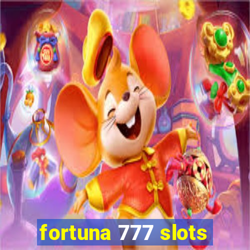 fortuna 777 slots