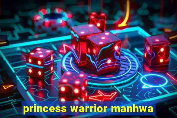 princess warrior manhwa