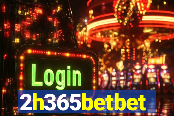 2h365betbet