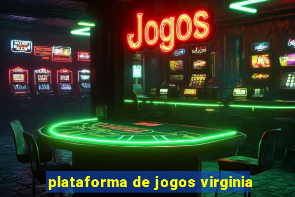 plataforma de jogos virginia