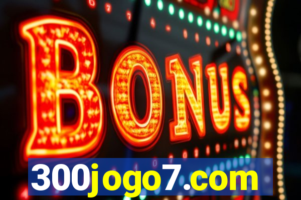 300jogo7.com