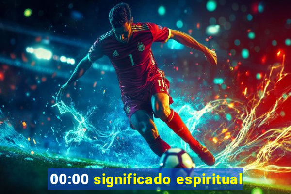 00:00 significado espiritual