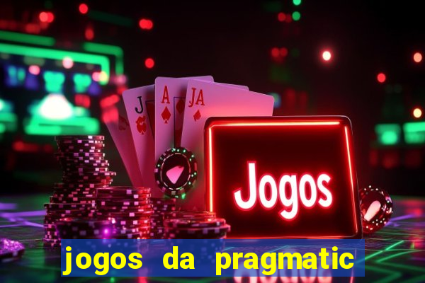 jogos da pragmatic play que mais pagam