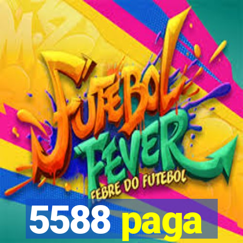 5588 paga