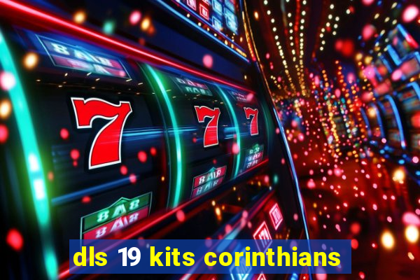 dls 19 kits corinthians