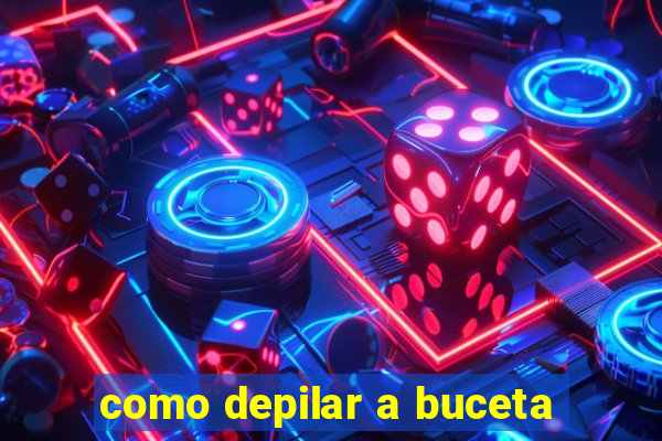 como depilar a buceta