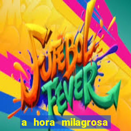 a hora milagrosa livro pdf download