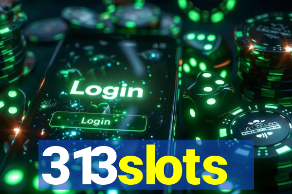 313slots