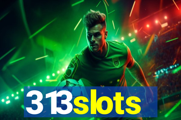 313slots
