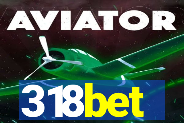 318bet